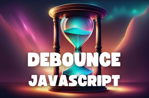 Image de couverture - Comprendre et Créer du Debounce (délai) en JavaScript ?